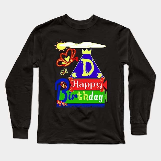 Happy Birthday Alphabet Letter (( D )) You are the best today Long Sleeve T-Shirt by Top-you